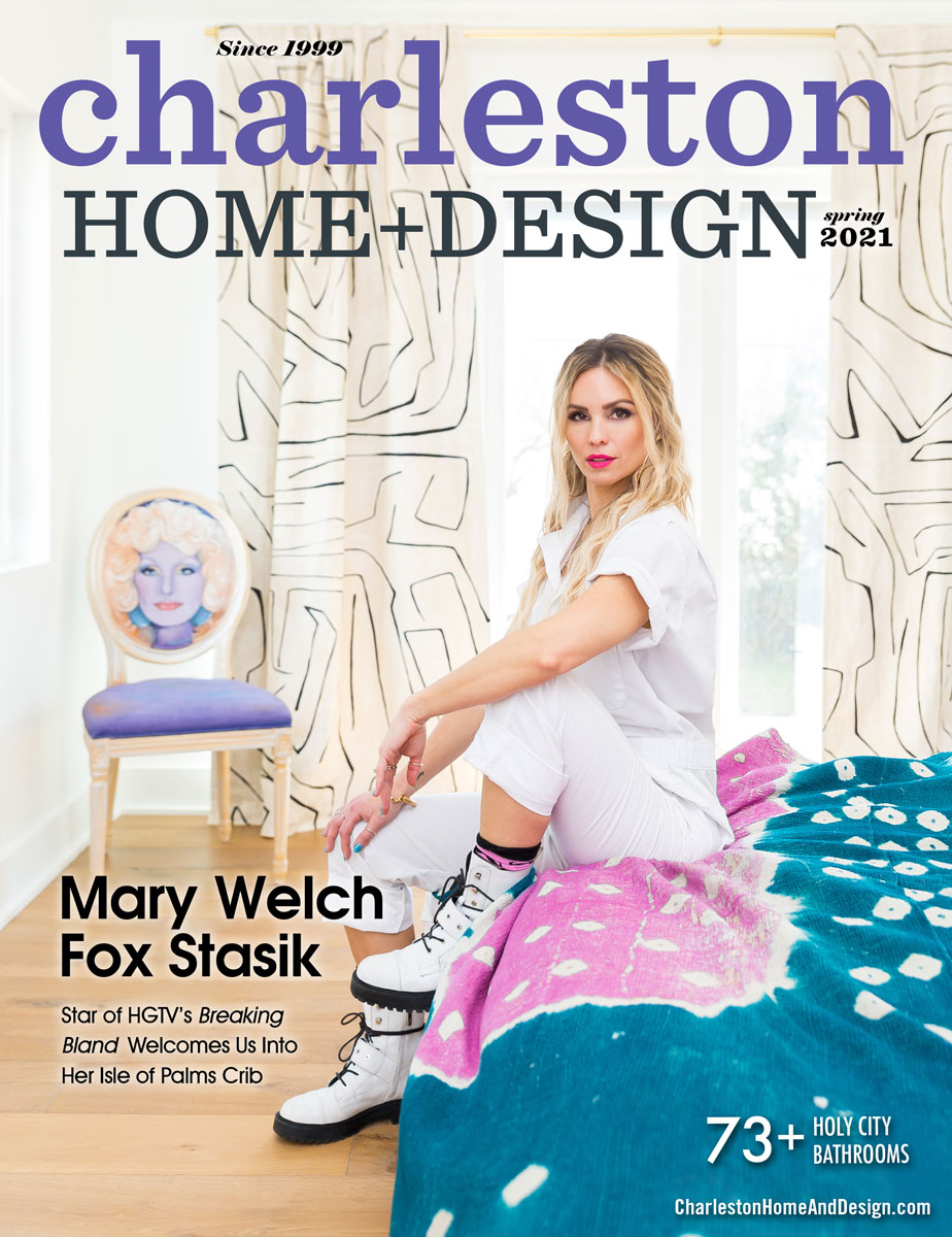 CHARLESTON HOME + DESIGN – Spring 2021